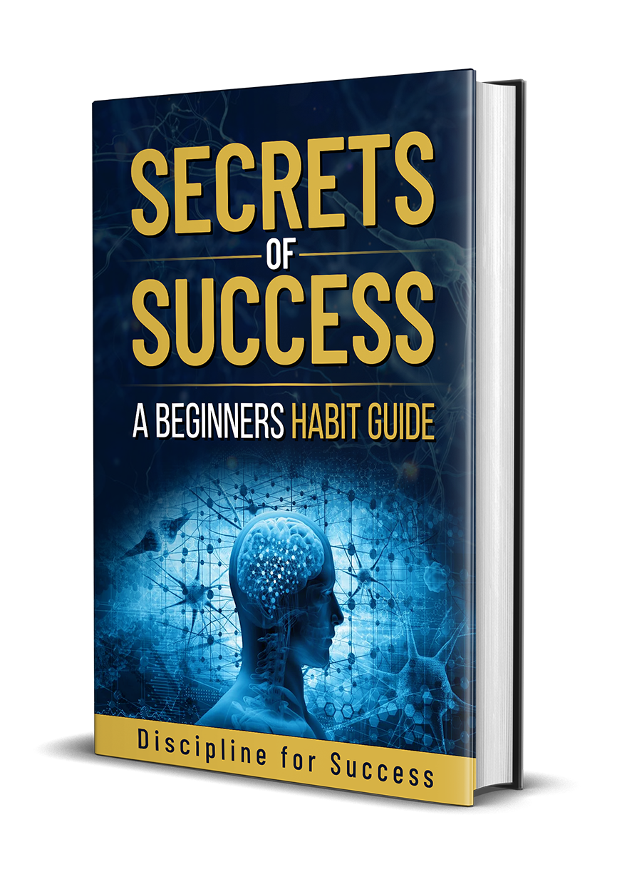 Secrets of Success: A Beginners Habit Guide